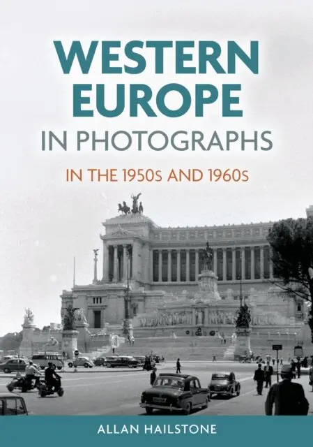 Allan Hailstone - Western Europe in Photographs in the 1950s and 1960s, E-bok. Tillgänglighet: Lägg i varukorg
