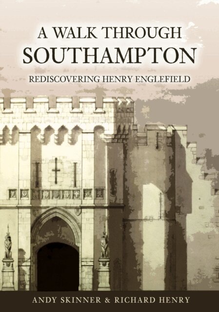 Richard Henry, Andy Skinner - Walk through Southampton, E-bok