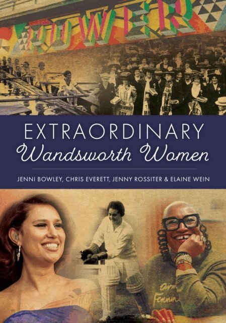 Elaine Wein, Jenny Rossiter, Chris Everett, Jenni Bowley - Extraordinary Wandsworth Women, E-bok. Tillgänglighet: Lägg i varukorg
