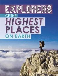 Explorers of the Highest Places on Earth