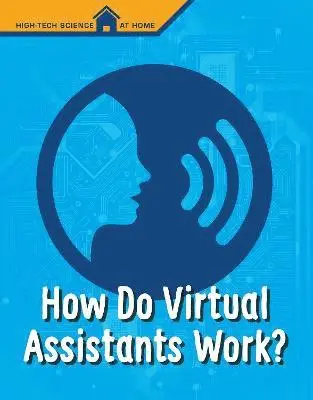 Christine Elizabeth Eboch - How Do Virtual Assistants Work?, Inbunden. Tillgänglighet: Lägg i varukorg