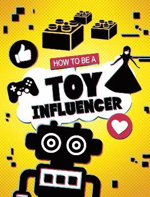 Kaitlin Scirri - How to be a Toy Influencer, Häftad