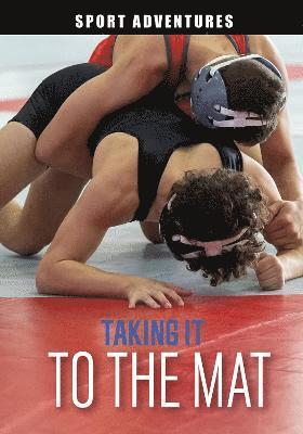 Jake Maddox - Taking It to the Mat, Häftad
