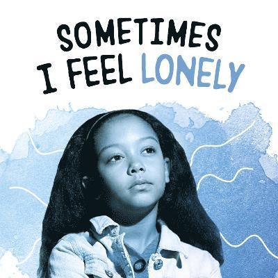 Lakita Wilson - Sometimes I Feel Lonely, Inbunden