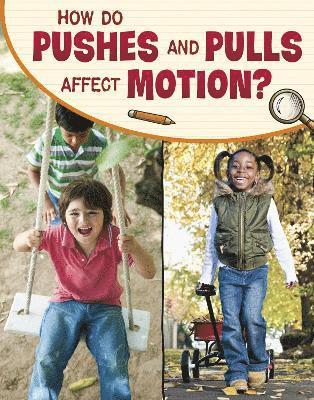 Lisa M. Bolt Simons - How Do Pushes and Pulls Affect Motion?, Häftad
