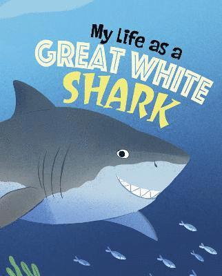John Sazaklis - My Life as a Great White Shark, Inbunden