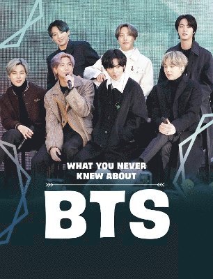 Martha E. H. Rustad - What You Never Knew About BTS, Häftad