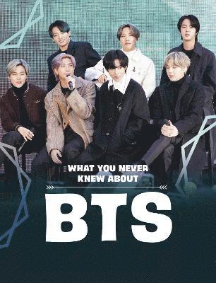 Martha E. H. Rustad - What You Never Knew About BTS, Inbunden