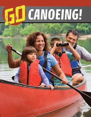 Nicole A. Mansfield - Go Canoeing!, Inbunden