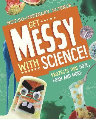 Elsie Olson - Get Messy with Science!, Inbunden