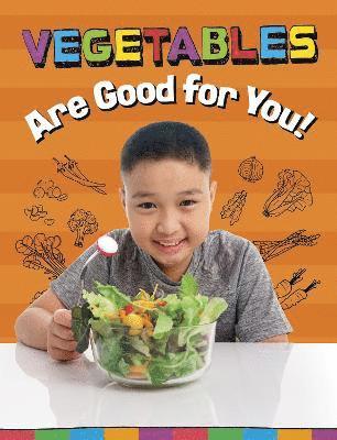 Gloria Koster - Vegetables Are Good for You!, Inbunden