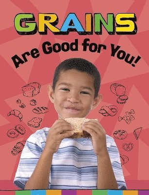 Gloria Koster - Grains Are Good for You!, Häftad