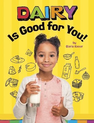 Gloria Koster - Dairy Is Good for You!, Häftad