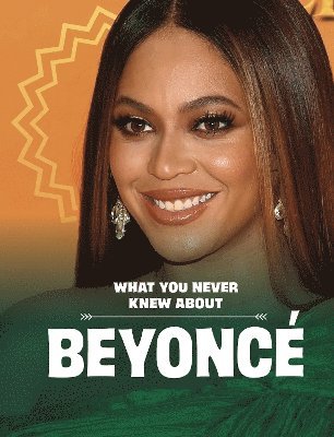 Mari Schuh - What You Never Knew About Beyoncé, Häftad