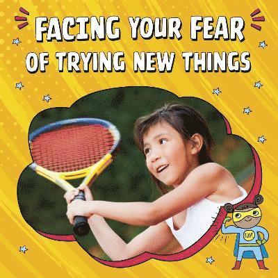 Mari Schuh - Facing Your Fear of Trying New Things, Inbunden. Tillgänglighet: Tillfälligt slut