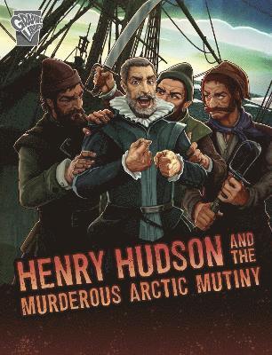 John Micklos Jr. - Henry Hudson and the Murderous Arctic Mutiny, Häftad