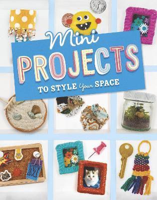 Megan Borgert-Spaniol - Mini Projects to Style Your Space, Häftad