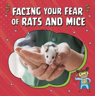 Renee Biermann - Facing Your Fear of Rats and Mice, Häftad