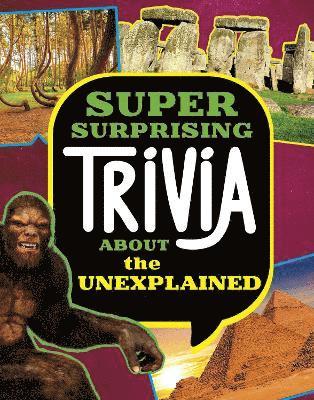 Megan Cooley Peterson - Super Surprising Trivia About the Unexplained, Inbunden