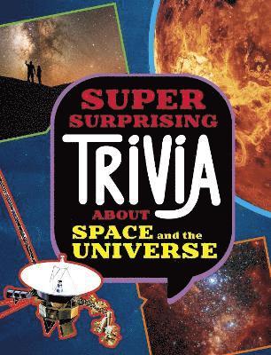 Ailynn Collins - Super Surprising Trivia About Space and the Universe, Häftad