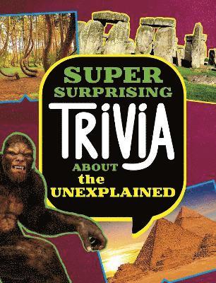 Megan Cooley Peterson - Super Surprising Trivia About the Unexplained, Häftad