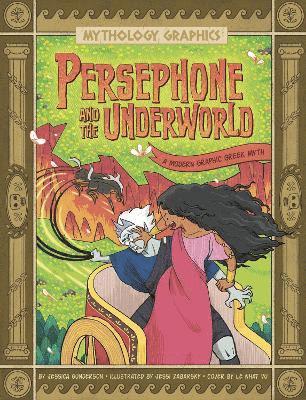 Jessica Gunderson - Persephone and the Underworld, Häftad