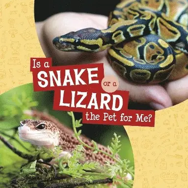 Cara Krenn - Is a Snake or a Lizard the Pet for Me?, Inbunden