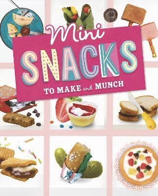 Rebecca Amundson, Ruthie Van Oosbree - Mini Snacks to Make and Munch, Inbunden