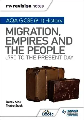 My Revision Notes: AQA GCSE (9–1) History: Migration, empires and the people: c790 to the present day