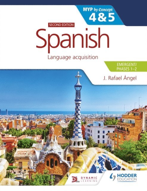 Juan Rafael Angel Mendoza - Spanish for the IB MYP 4&5 (Emergent/Phases 1-2): MYP by Concept Second edition, E-bok. Tillgänglighet: Lägg i varukorg