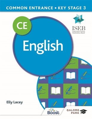 Elly Lacey - Common Entrance 13+ English for ISEB CE and KS3, Häftad