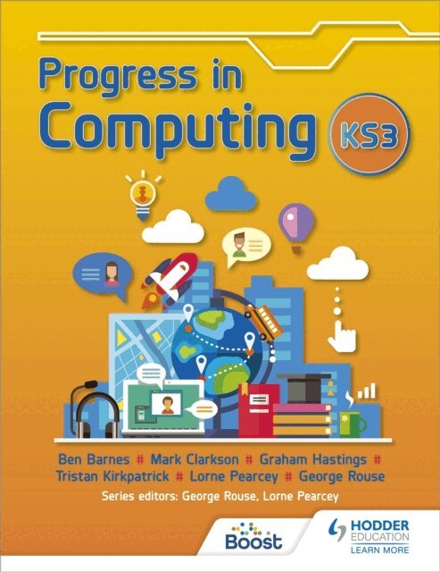 Mark Clarkson, Graham Hastings, Tristan Kirkpatrick, Ben Barnes, Lorne Pearcey, George Rouse - Progress in Computing: Key Stage 3, E-bok