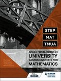 STEP, MAT, TMUA: Skills for success in University Admissions Tests for Mathematics