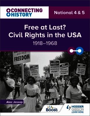 Alec Jessop - Connecting History: National 4 & 5 Free at last? Civil Rights in the USA, 1918–1968, Häftad. Tillgänglighet: Lägg i varukorg