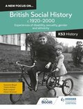 new focus on...British Social History, c.1920-2000 for KS3 History: Experiences of disability, sexuality, gender and ethnicity
