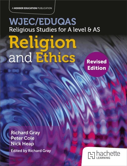 Nick Heap, Peter Cole - WJEC/Eduqas Religious Studies for A Level & AS - Religion and Ethics Revised, E-bok