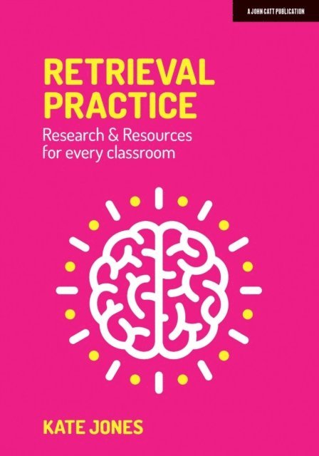 Kate Jones - Retrieval Practice: Resources and research for every classroom, E-bok. Tillgänglighet: Lägg i varukorg