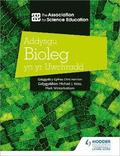 Addysgu Bioleg yn yr Uwchradd (Teaching Secondary Biology 3rd Edition Welsh Language edition)
