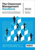 The Classroom Management Handbook: A practical blueprint for engagement and behaviour in your classroom and beyond