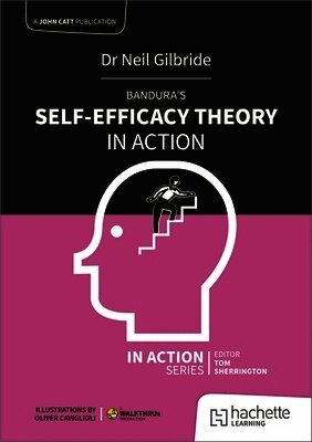 Neil Gilbride - Bandura's Self-Efficacy Theory in Action, Häftad