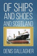 Of Ships and Shoes and Scotland