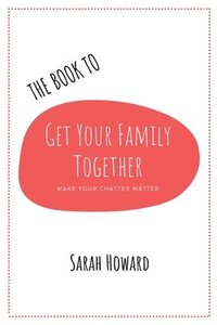 The Book to Get Your Family Together