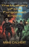 Mike Calvert - Mystery of the Forgotten Empire, Inbunden. Tillgänglighet: Lägg i varukorg
