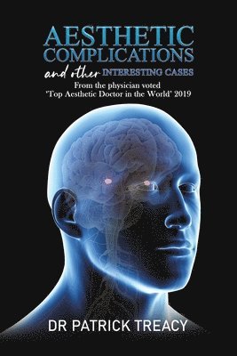 Dr Patrick Treacy - Aesthetic Complications and Other Interesting Cases, Häftad. Tillgänglighet: Lägg i varukorg