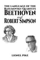 Lionel Pike - Language of the Rasumovsky Quartets: Beethoven and Robert Simpson, Häftad