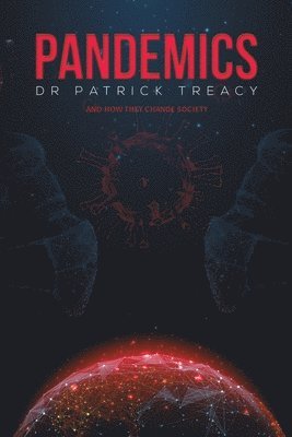 Dr Patrick Treacy - Pandemics, Häftad. Tillgänglighet: Lägg i varukorg