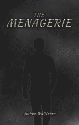 Joshua Whittaker - Menagerie, Inbunden. Tillgänglighet: Lägg i varukorg