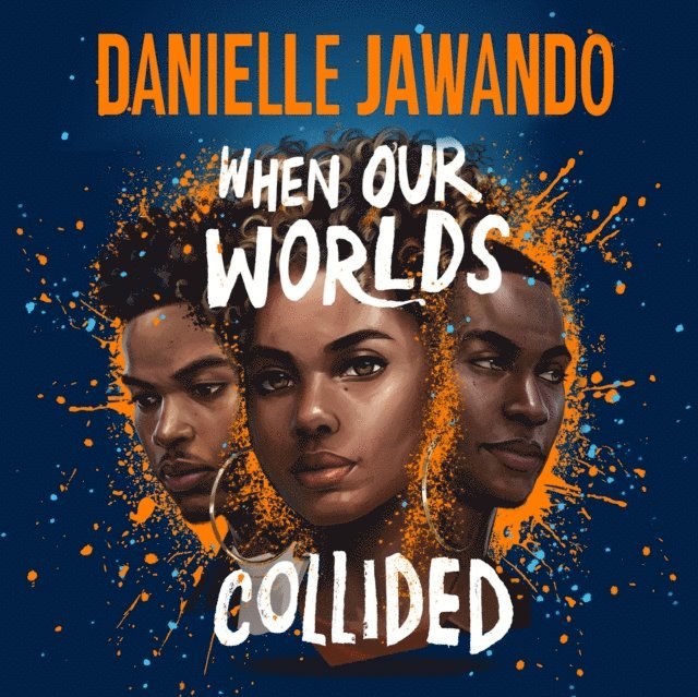 Danielle Jawando - When Our Worlds Collided, Ljudbok