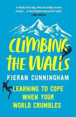 Kieran Cunningham - Climbing the Walls, Häftad
