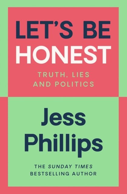 Jess Phillips - Let's Be Honest, E-bok